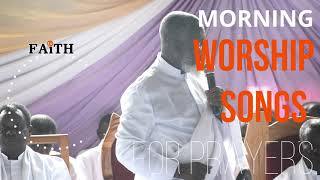 Morning Worship Songs for Prayers - 2021 | True Faith Church Songs