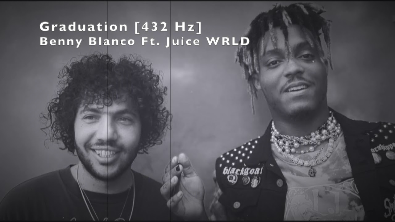 Benny Blanco Graduation Ft Juice Wrld 432 Hz Youtube
