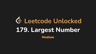 179. Largest Number | Leetcode Unlocked - Python