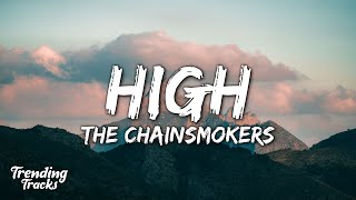 The Chainsmokers - High (Clean - Lyrics)