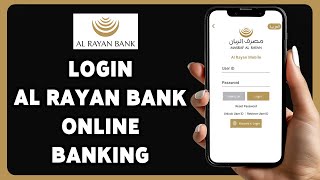 How To Login AL Rayan Bank Online Banking 2025 | AL Rayan Bank Account Sign In/Access Guide