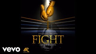 Squash - Fight (Official Audio)