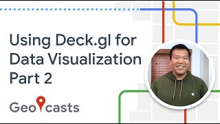 Data visualization with deck.gl (pt. 2)