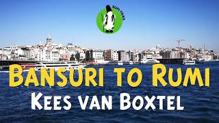 Bansuri to Rumi | Kees van Boxtel Musical Documentary