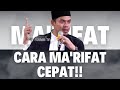 CARA MUDAH MA'RIFAT KEPADA ALLAH - BUYA ARRAZY HASYI,MA