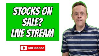 Are Stocks on Sale?  Stock Market Live Stream