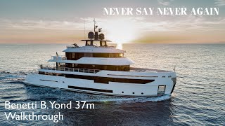 NEVER SAY NEVER AGAIN - BENETTI B.YOND 37M YACHT WALKTHROUGH