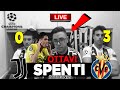 QUESTO VIDEO NON VOLEVO FARLO... JUVE VILLARREAL 0-3| REAZIONE TIFOSI JUVENTINI