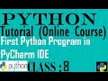 8 First Python Program in PyCharm IDE | Python tutorial for beginner to advance