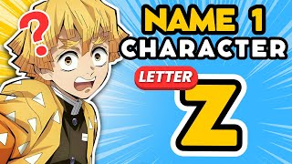 Name 1 ANIME CHARACTER for each LETTER (A-Z) 🔥✏️ | ANIME QUIZ