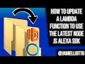 How to Update a Lambda Function to use the Latest Node JS Alexa SDK