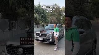 MG HECTOR ❤️ FOR SALE #delhi #usedcars #viralvideo #mghector2021