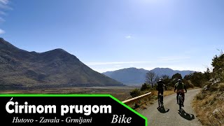 Biking ćirinom prugom (Hutovo - Zavala - Grmljani)