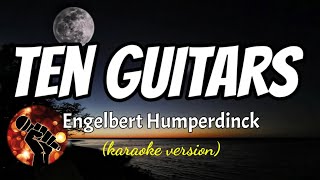 TEN GUITARS - ENGELBERT HUMPERDINCK (karaoke version)