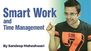 Smart Work & Time Management - By Sandeep Maheshwari I Hindi