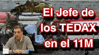 El Jefe de los TEDAX en el 11M