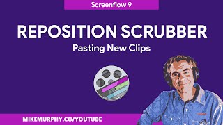 Screenflow 9: How To Reposition Scrubber After Pasting New Clips