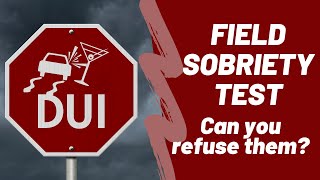 Can you refuse a Field Sobriety Test? | Charleston, SC DUI Lawyer
