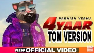 4 YAAR - Parmish Verma (TOM VERSION)