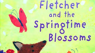 Fletcher And The Springtime Blossoms - Storybook Read Aloud