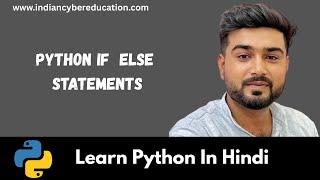Python Day 11 | Python if else Statement | Learn Python in Hindi