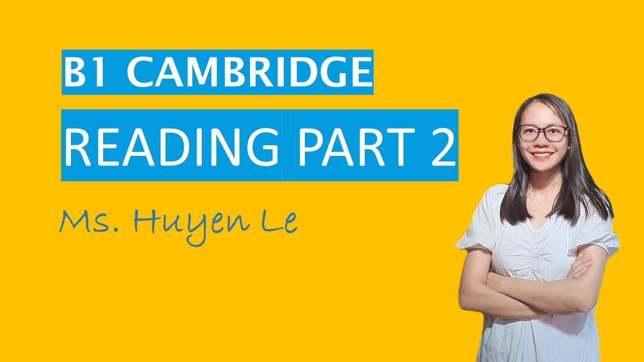 B1-PET| Hướng Dẫn Chi Tiết Bài đọc Part 2 B1 Cambridge| Teatour English ...