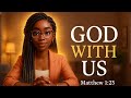 God With Us | Matthew 1:23 Explained -Our Daily Bread