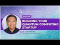 Building your Quantum Computing Startup w/ Nardo Manaloto @ Qubits Ventures