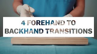 4 Ways To Transition From A FOREHAND To BACKHAND Pass (Suture Tutorial)