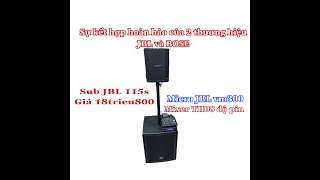 Sub JBL IRX115S + BOSE S1 PRO + MICRO JBL VM300+ MIXER TH08 ( sự kết hợp hoàn hảo