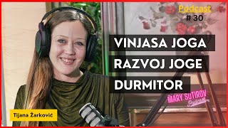 Vinjasa joga - Tijana Žarković | Mary Sotirov Podcast ep. 30