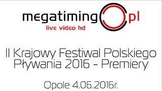 II Krajowy Festiwal Polskiego Pływania 2016 - Premiery