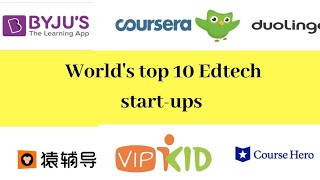 #Edtech #startups  World's top 10 Edtech startups || most valuable Edtech start-ups ||