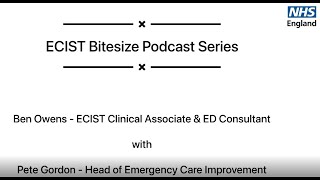 ECIST Bitesize Podcast Series - Managing risk in an Emergency Department