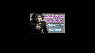 Khairiyat pucho song| KK | Arijit Singh |Chhichhore | SSR