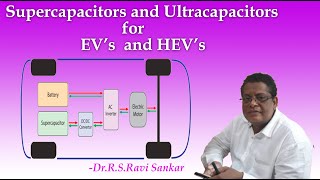 Supercapacitor and Ultracapacitors for EV's and HEV's