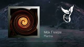 Premiere: Max Freeze - Mantra (Extended Mix) [Suprematic]