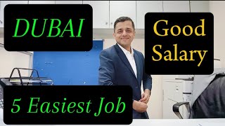 Easy Jobs in Dubai with Good Salary and less education