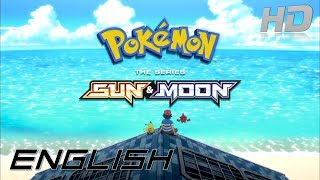 Pokémon: The Series Sun & Moon - Opening (English) HD