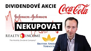 Populární dividendové akcie: Proč nekupuji KO, JNJ, BTI, O