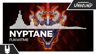Nyptane - FUKWITME [Monstercat Remake]