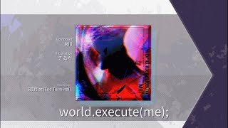 [Arcaea Fanmade] world.execute(me); - Mili (Beyond 11)