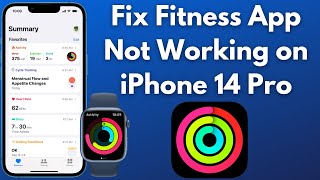 How to Fix Fitness App Not Working on iPhone 14 Pro, iPhone 14, iPhone 14 Pro Max