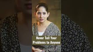 Never Tell Your Problems to Anyone | Jaya Kishori | Motivation