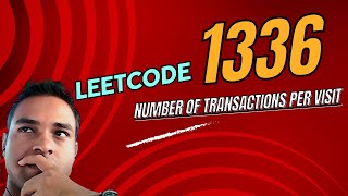 Leetcode Problem - 1336. Number of Transactions per Visit | SQL | Hard Question