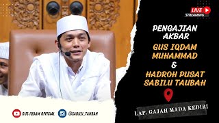 [LIVE] PENGAJIAN \u0026 SHOLAWAT BERSAMA GUS H IQDAM DI LAP. GAJAH MADA SANTREN KOTA KEDIRI