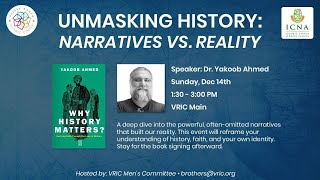 Unmasking History: Narratives vs. Reality | Dr. Yakoob Ahmed