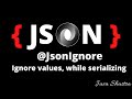 @JsonIgnore | How to ignore attributes while serializing | Java Shastra