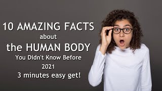 10 Amazing Facts About The Human Body You Didn't Know Before 2021 | Human body mystery