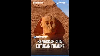 PENELITI UNGKAP MISTERI TENTANG KUTUKAN FIRAUN